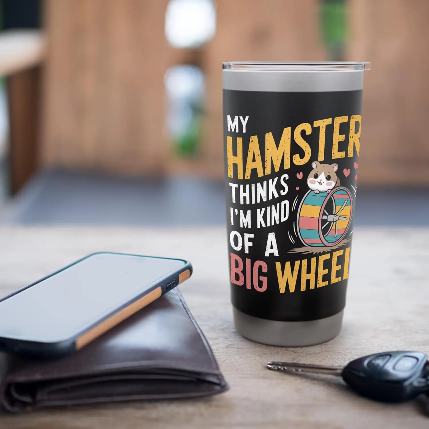 My Hamster Thinks I'm Kind Of A Big Wheel Stainless Steel Insulated Tumbler