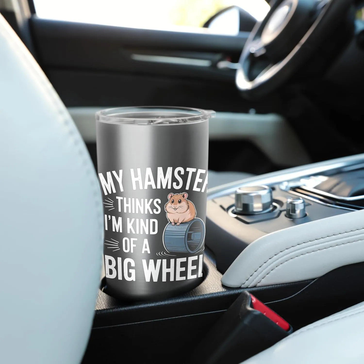 My Hamster Thinks I'm Kind Of A Big Wheel Stainless Steel Insulated Tumbler